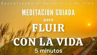 Meditaci&oacute;n guiada FLUYE CON LA VIDA 🙏🏼💛🍃 - 5 minutos MINDFULNESS