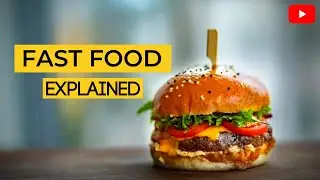 Fast Food Convenience Or Crisis | All About Fast Food | Where Did Fast Food Come From | Explained