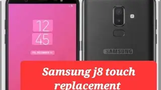 How to change Samsung j8 touch replacement and  Touch not working Solution 