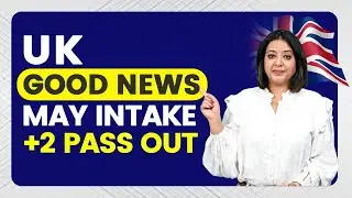 UK🇬🇧 GOOD NEWS MAY INTAKE 10+2 PASS OUT | STUDY VISA UPDATES 2025 |  USA CANADA UK | THE VISA OFFIC