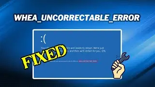Как исправить ошибку WHEA_UNCORRECTABLE_ERROR в Windows 10