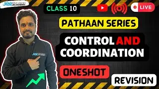 Control And Coordination Class 10 |  ONE SHOT  Live | Pathaan Series | Revision.
