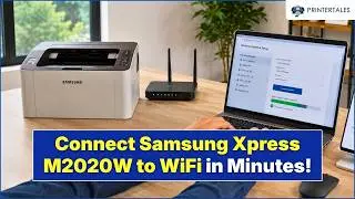 How to Connect Samsung Xpress M2020W to WiFi? | Printer Tales