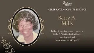 Celebrating The Life & Legacy of Betty A. Mills