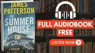 The Summer House by James Patterson [ Free Audio Book ]