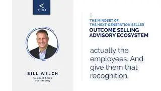 How to Make a Sales Transformation Great - Bill Welch