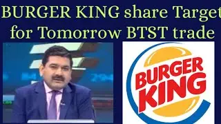 Burger king share target for Tomorrow | BTST Target | burger king latest news