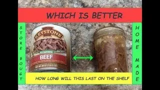 Сравнение консервированной говядины KEYSTONE, купленной в магазине, и домашней консервированной г...