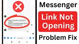 Messenger Link Not Opening | Links Not Opening on Messenger
