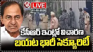 LIVE : SIT Investigation at KCR&rsquo;s Residence, Heavy Security Deployed Outside | V6 News
