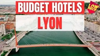 Best Budget Hotels in Lyon | Unbeatable Low Rates Await You Here!