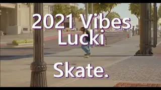 Skate - 2021 Vibes