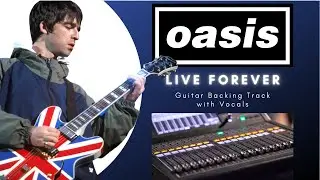 Live Forever - Guitar Backing Track with Vocals By Oasis