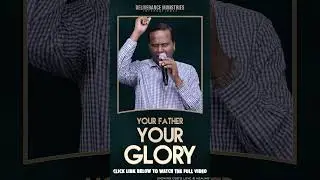 Your Father Your Glory #dmi #fatherslove