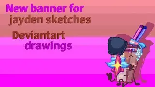 New banner for @JaydenDrone_2010 [Deviantart drawings]
