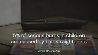Children's Burns Trust - Keep children away from hair straighteners