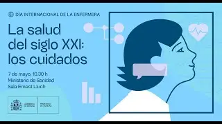 La salud del siglo XXI: los cuidados