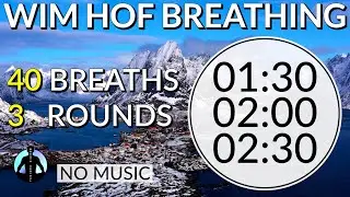 WIM HOF Guided Breathing Technique NO MUSIC NO TALKING - 3 Rounds 40 Breaths Short Version