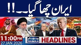 Iran Us Tension | MBS Irani President Contact | 11 PM News Headlines | 27 JAN 2026 | SAMAA TV