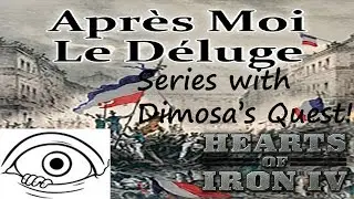 Apr&egrave;s Moi Le D&eacute;luge | Hearts of Iron IV Collaboration Series with Dimosa's Quest #02