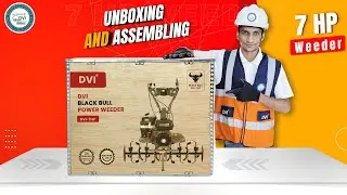 DVI 7HP Power Weeder with Ridger Attachment Unboxing & Assembling||The Ultimate Farming Machine