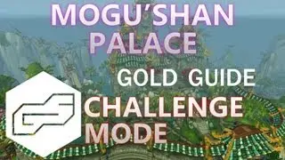 A Guide to Mogu'shan Palace Challenge Mode Gold