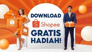 Download Shopee Sekarang, Gratis Berbagai Hadiah!