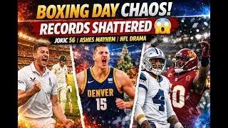 Boxing Day Sports Chaos 🔥 Ashes Mayhem, Jokic 56, AFCON Clash & NFL Playoff Drama | Dec 26