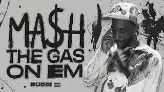 BUGGI - Ma$h the Gas on Em (Official Visualizer)