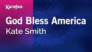 God Bless America - Kate Smith | Karaoke Version | KaraFun