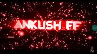 ANKUSH FF IS BACK // BY NEW  CHANNEL INTRO