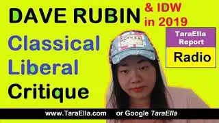 REAL CLASSICAL LIBERAL Takes on Dave Rubin and Steven Crowder | TaraElla News