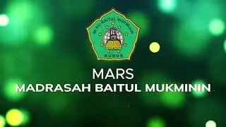 LIRIK MARS MADRASAH BM KUDUS  | PAUD, RA, MI, Madin, TPQ, Ponpes Baitul Mukminin