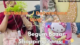 Ramadan 🌙Decor Ideas || Begum Bazar Shopping || Begum Bazar Decorative Items ||#mominhyderabad