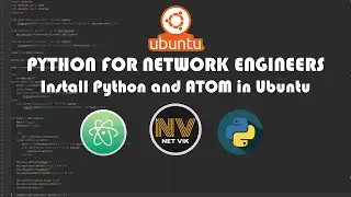 Installing Python and ATOM Text Editor in Ubuntu (20.04) | PYTHON FOR NETWORK ENGINEERS | NET VIK