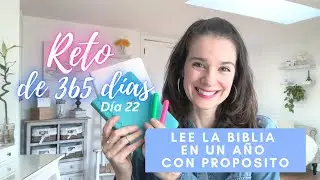 Día 22 de 365 - Lee la Biblia con Propósito en un Año