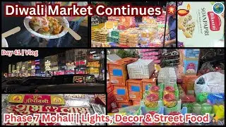 Phase 7 Mohali Diwali Market 2025 🎇 | Decoration, Lights & Street Food Vibes