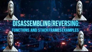 Disassembling/Reverse Engineering Course: Functions and stack frame examples