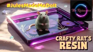 The Crafty Rat Pours a Resin Tray BUT #JulesMadeMeDoIt