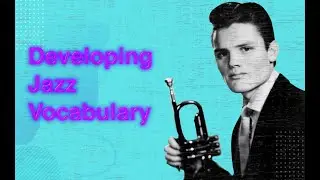 Developing Jazz Vocabulary - Experiment with Jazz licks by Great Masters