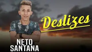 Deslizes - NETO SANTANA - 2018