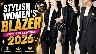 Stylish Women’s Blazer Outfit Collection 2026 | Elegant Office & Casual Look