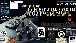 Подводим итоги проекта MIDI Guitar 2 за 2021 год &mdash; лучшее программное обеспечение, плагины и многое другое