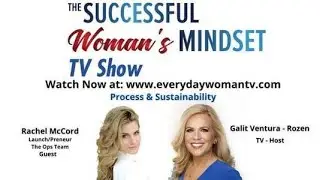 Galit Ventura-Rozen Interviews Rachel McCord On The Positive Mindset