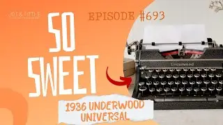 Episode #693: This 1934 Underwood Universal is full of CHARM!