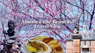 America The Beautiful Travel Vlog Series | Spring in Virginia | Yorktown, VA Beach, Williamsburg
