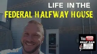 FEDERAL HALFWAY HOUSE - What was it really like?