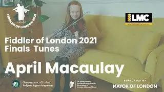 'Up and Coming' Fiddler of London 2021 - April Macaulay's Final Performance.