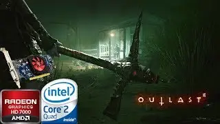 OUTLAST 2 Game TEST | HD 7000 with Core 2 Quad Q9400 & 4GB Ram