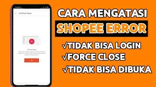 Cara Mengatasi Shopee Error | Tidak Bisa Login Akun Shopee